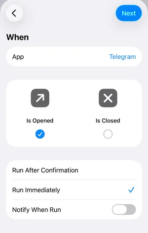 Automation 'When' screen: App set to Telegram, Is Opened checked, Run Immediately selected, Notify When Run off